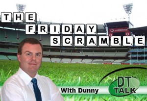 Another DTTalk Exclusive: The Friday Scramble - with Dunny