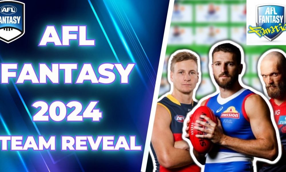 Bails’ AFL Fantasy 2024 Team Reveal DT TALK